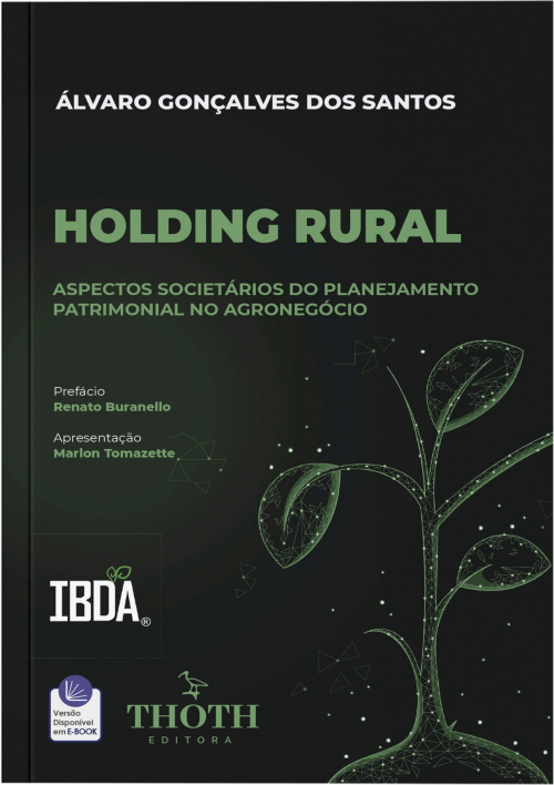 Holding Rural: Aspectos Societários do Planejamento Patrimonial no Agronegócio