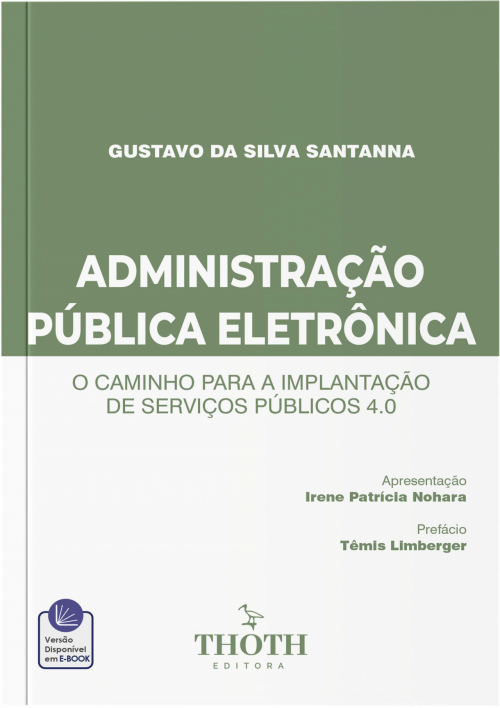 Administração Pública Eletrônica: O Caminho para a Implantação de Serviços Públicos 4.0