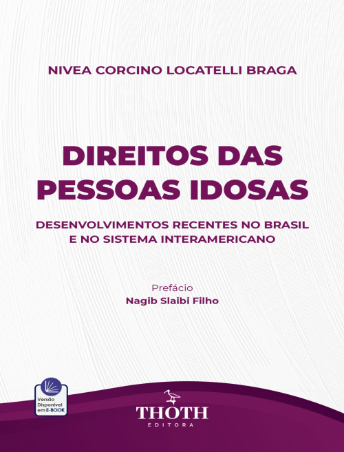 Direitos das Pessoas Idosas: Desenvolvimentos Recentes no Brasil e no Sistema Interamericano