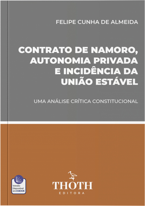 Contrato de Namoro, Autonomia Privada e Incidência da União Estável: Uma Análise Crítica Constitucional