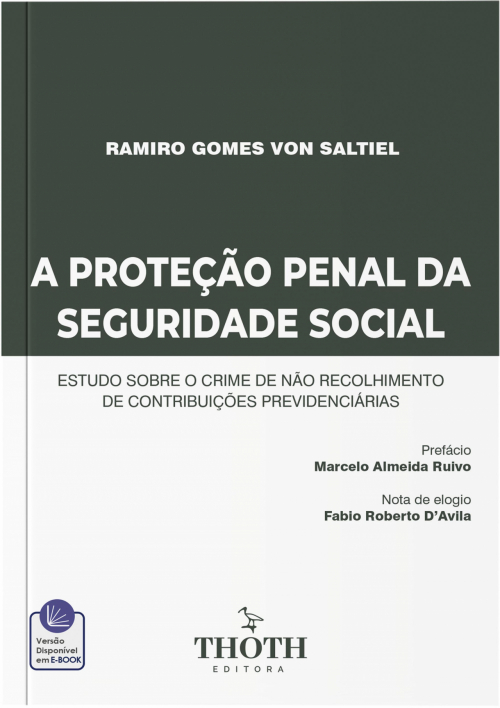 A Proteção Penal da Seguridade Social: Estudo sobre o Crime de não Recolhimento de Contribuições Previdenciárias