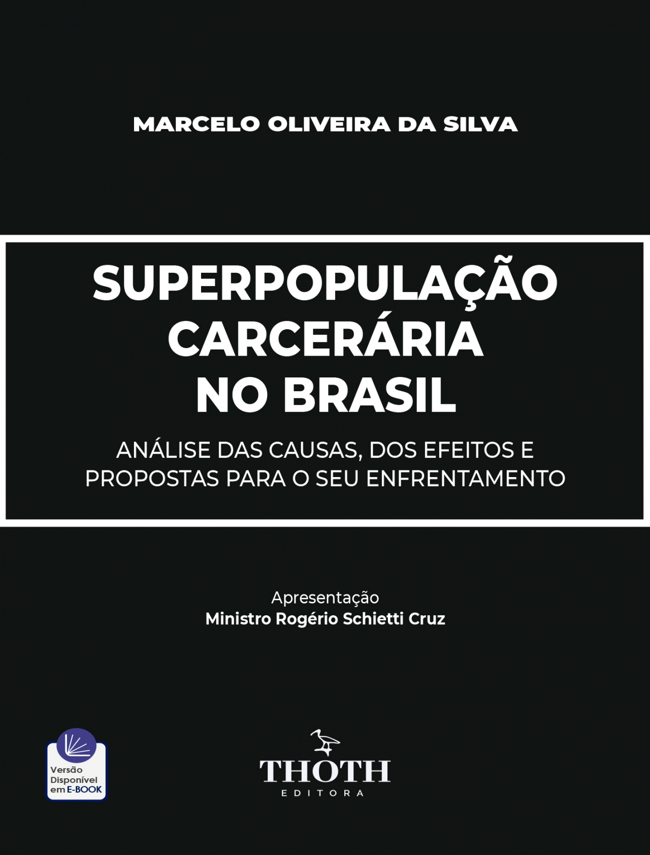 Editora Thoth - Superpopulação Carcerária no Brasil: Análise das
