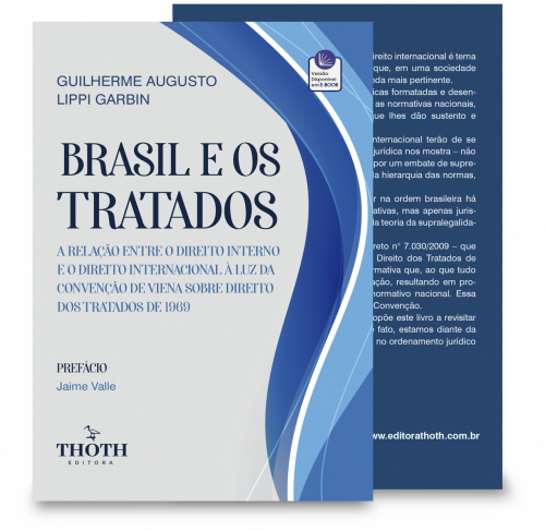 Brasil e os Tratados: A Relação entre o Direito Interno e o Direito Internacional à Luz da Convenção de Viena sobre Direito dos Tratados de 1969