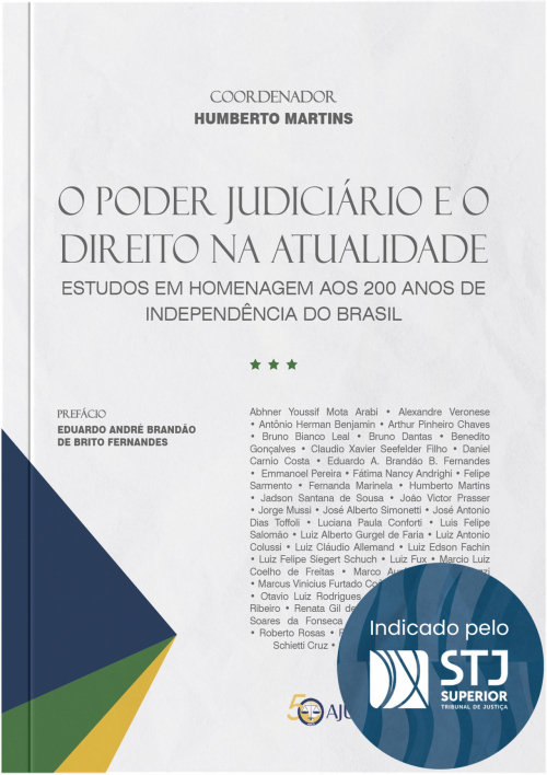 O Poder Judiciário e o Direito na Atualidade: Estudos em Homenagem aos 200 Anos de Independência do Brasil