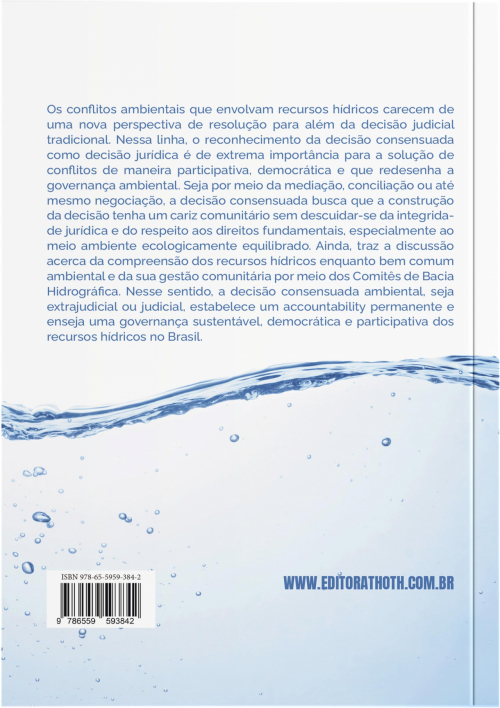 Decisão Consensuada em Conflitos Ambientais: Governança Sustentável e Democrática dos Recursos Hídricos