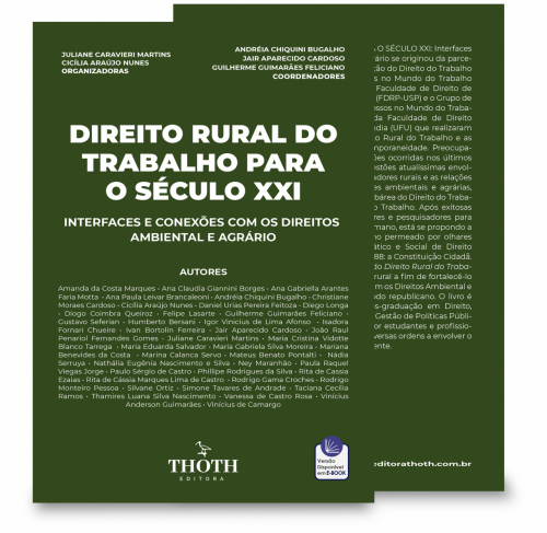 Direito Rural do Trabalho para o Século XXI: Interfaces e Conexões com os Direitos Ambiental e Agrário