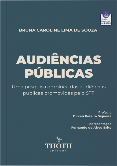 Audiências Públicas: Uma Pesquisa Empírica das Audiências Públicas Promovidas pelo STF