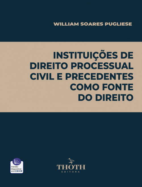 Instituições de Direito Processual Civil e Precedentes como Fonte do Direito