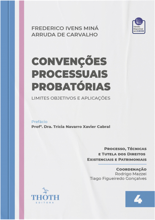 Convenções Processuais Probatórias: Limites Objetivos e Aplicações