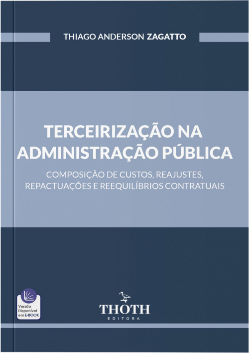 Terceirização na Administração Pública: Composição de Custos, Reajustes, Repactuações e Reequilíbrios Contratuais