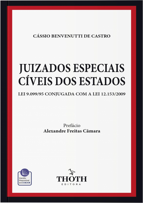 Juizados Especiais Cíveis dos Estados: Lei 9.099/95 Conjugada com a Lei 12.153/2009