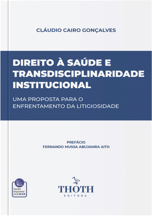 Direito à Saúde e Transdisciplinaridade Institucional: Uma Proposta para o Enfrentamento da Litigiosidade