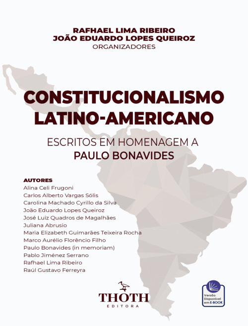 Constitucionalismo Latino-Americano: Escritos em Homenagem a Paulo Bonavides