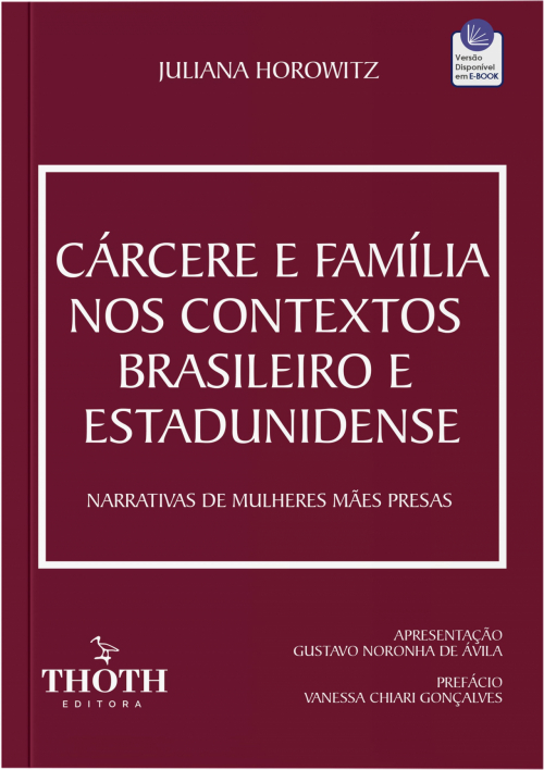 Cárcere e Família nos Contextos Brasileiro e Estadunidense: Narrativas de Mulheres Mães Presas