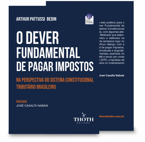 O Dever Fundamental de Pagar Impostos: Na Perspectiva do Sistema Constitucional Tributário Brasileiro