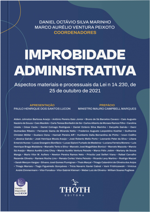 Improbidade Administrativa: Aspectos Materiais e Processuais da Lei Nº 14.230, de 25 de Outubro de 2021