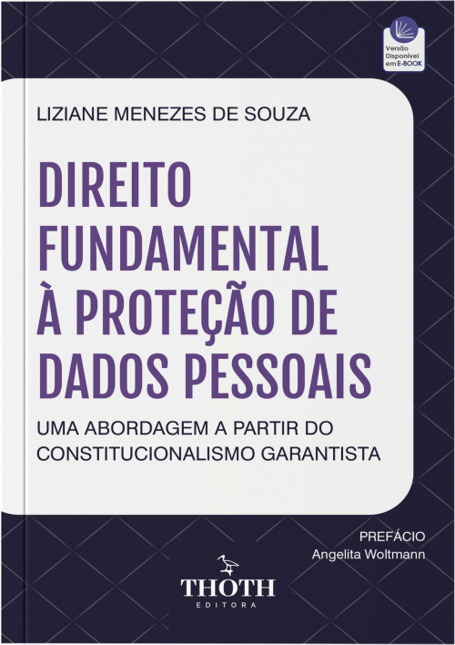 Direito Fundamental à Proteção de Dados Pessoais: Uma Abordagem a Partir do Constitucionalismo Garantista