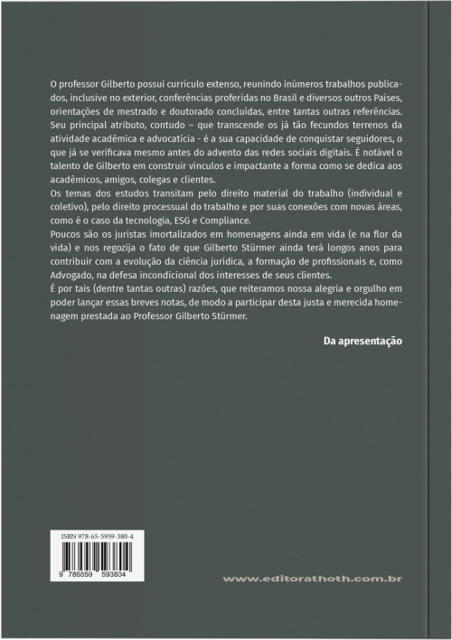 Direito e Processo do Trabalho: Estudos em Homenagem aos 25 Anos de Docência do Professor Gilberto Stürmer na PUCRS