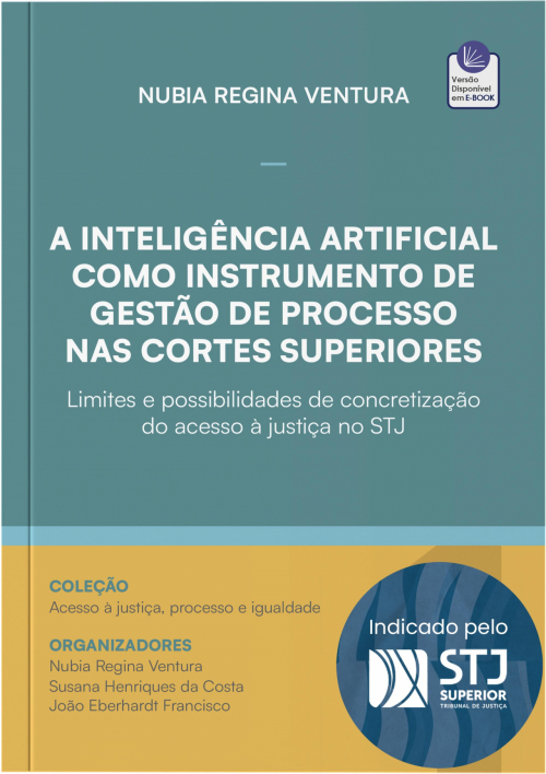 A Inteligência Artificial como Instrumento de Gestão de Processo nas Cortes Superiores: Limites e Possibilidades do Acesso à Justiça no STJ