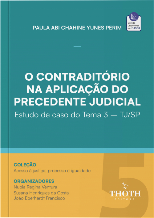 O Contraditório na Aplicação do Precedente Judicial: Estudo de Caso do Tema 3 – TJ/SP