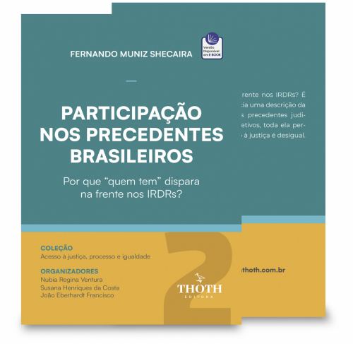 Participação nos Precedentes Brasileiros: Por que “Quem Tem” Dispara na Frente nos IRDRs?