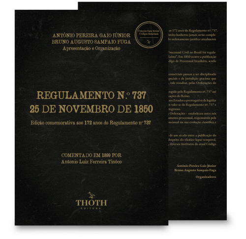 Regulamento N. º 737 de 25 de Novembro de 1850: Edição Comemorativa aos 172 Anos do Regulamento N.º 737