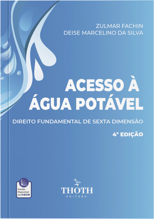 Acesso à Água Potável: Direito Fundamental de Sexta Dimensão - 4ª Edição