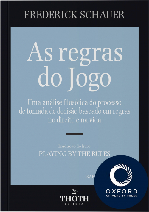 As Regras do Jogo: Uma Análise Filosófica do Processo de Tomada de Decisão Baseado em Regras no Direito e na Vida