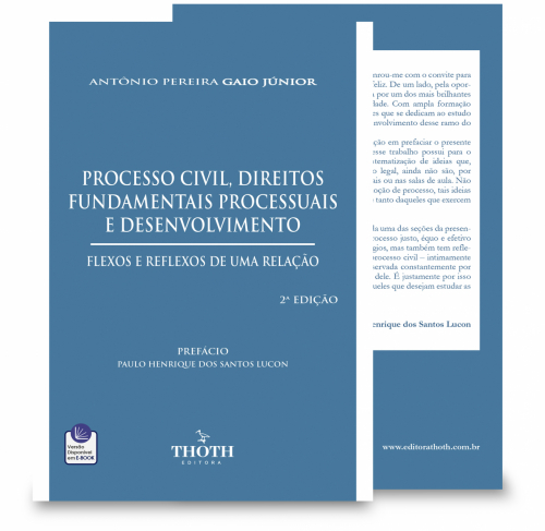 Processo Civil, Direitos Fundamentais Processuais e Desenvolvimento: Flexos e Reflexos de uma Relação - 2ªEdição