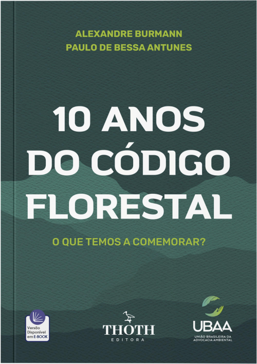 10 Anos do Código Florestal: O que Temos a Comemorar?