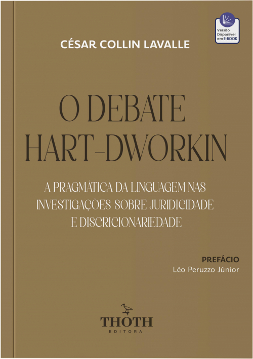 O Debate Hart-Dworkin: A Pragmática da Linguagem nas Investigações sobre Juridicidade e Discricionariedade