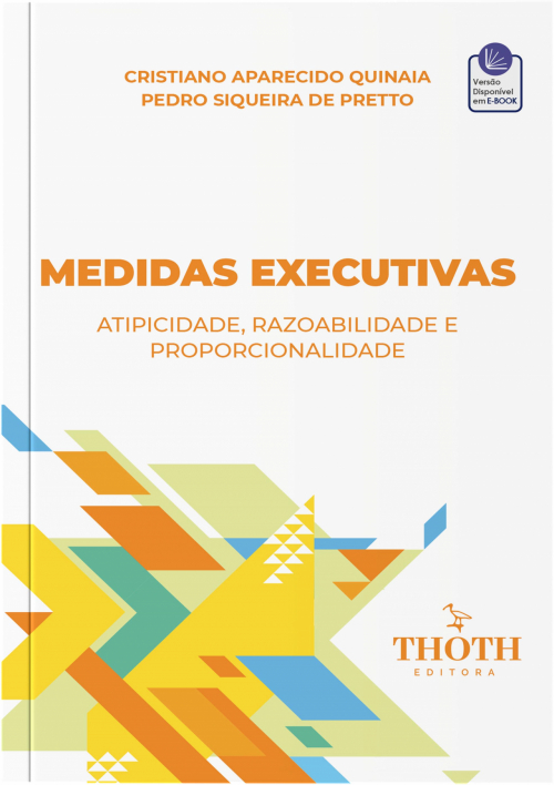 Medidas Executivas: Atipicidade, Razoabilidade e Proporcionalidade