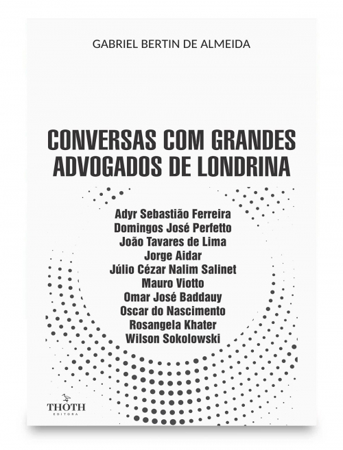 Conversas com Grandes Advogados de Londrina