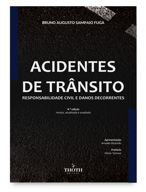 Acidentes de trânsito: responsabilidade civil e danos decorrentes – 4.ª edição