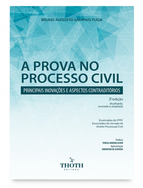 A prova no processo civil: principais inovações e aspectos contraditórios