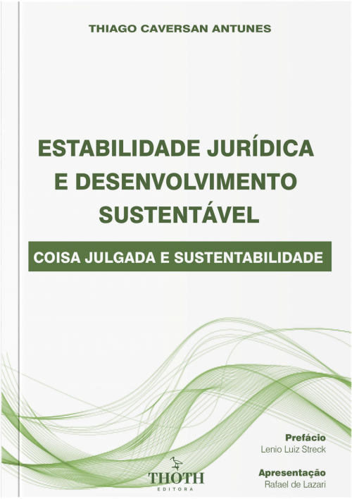 Estabilidade jurídica e desenvolvimento sustentável: coisa julgada e sustentabilidade