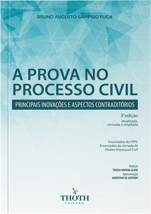 A prova no processo civil: principais inovações e aspectos contraditórios