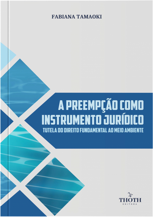 A preempção como instrumento jurídico: tutela do direito fundamental ao meio ambiente