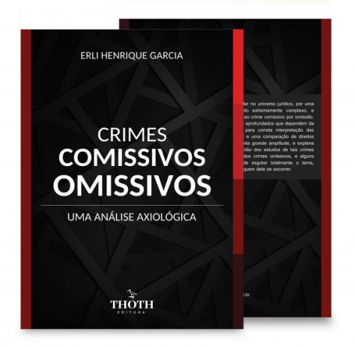 Crimes comissivos omissivos: uma análise axiológica