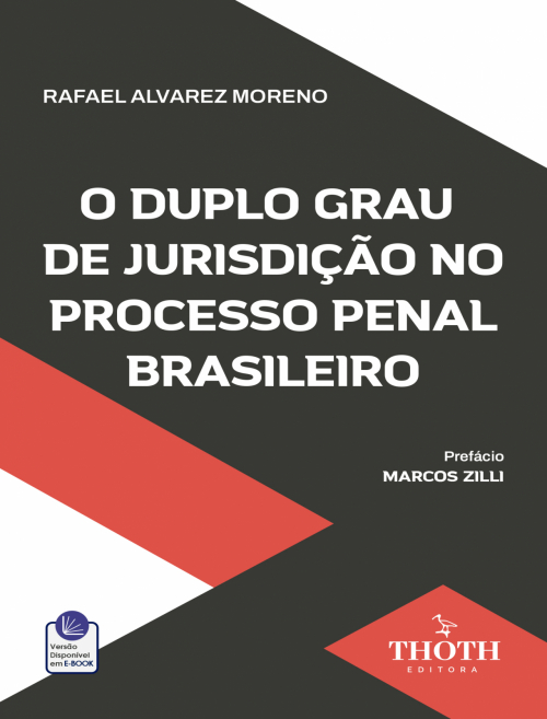 O Duplo Grau de Jurisdição no Processo Penal Brasileiro