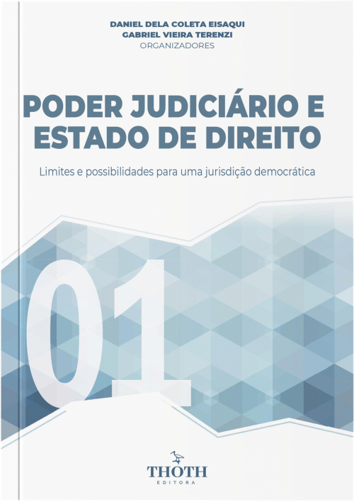 Poder Judiciário e Estado de Direito Limites e Possibilidades para uma Jurisdição Democrática. Vol I e Vol II