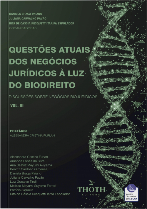 Questões Atuais dos Negócios Jurídicos à Luz do Biodireito Discussões sobre os Negócios Biojurídicos Vol. III