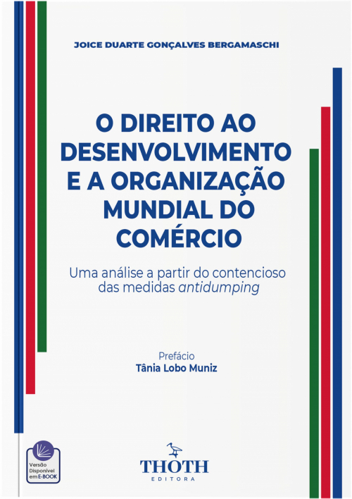 O Direito ao Desenvolvimento e a Organização Mundial do Comércio: Uma Análise a Partir do Contencioso das Medidas Antidumping