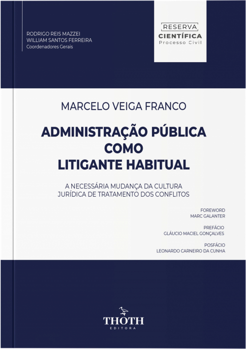 Administração Pública como Litigante Habitual: A Necessária Mudança da Cultura Jurídica de Tratamento dos Conflitos