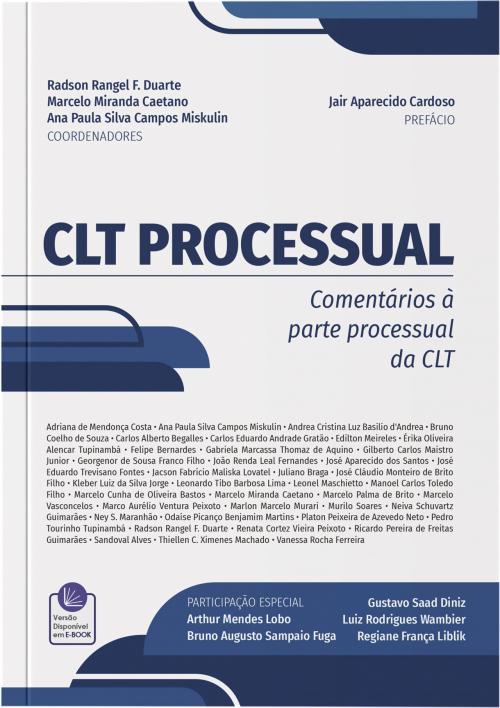 CLT Processual: Comentários à Parte Processual da Consolidação das Leis do Trabalho