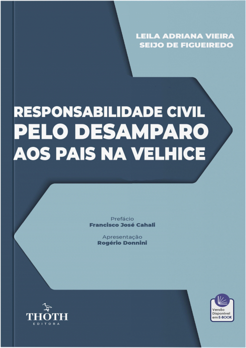 Responsabilidade Civil pelo Desamparo aos Pais na Velhice