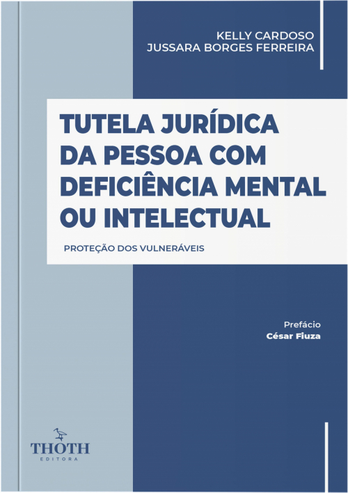 Tutela Jurídica da Pessoa com Deficiência Mental ou Intelectual: Proteção dos Vulneráveis