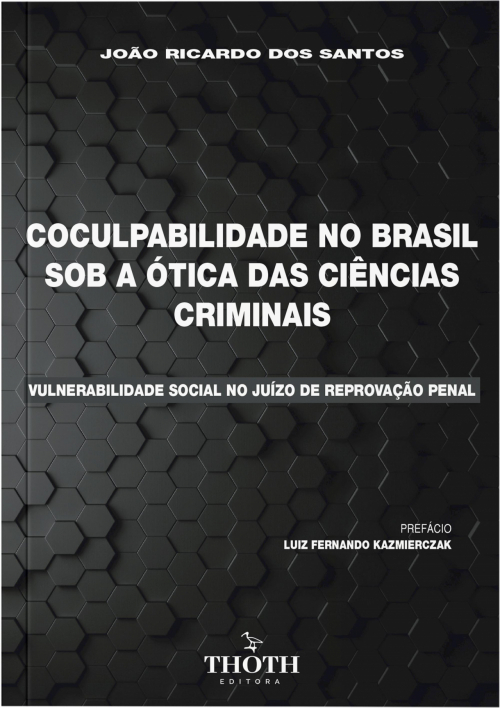 Coculpabilidade no Brasil sob a ótica das ciências criminais: vulnerabilidade social no juízo de reprovação penal 