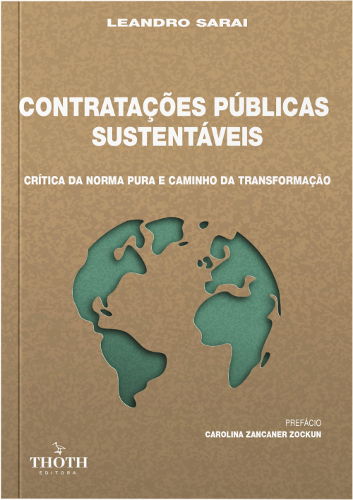 Contratações públicas sustentáveis: crítica da norma pura e caminho da transformação