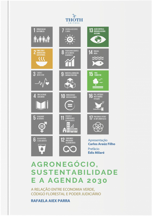 Agronegócio, sustentabilidade e a Agenda 2030: a relação entre economia verde, Código Florestal e poder judiciário 